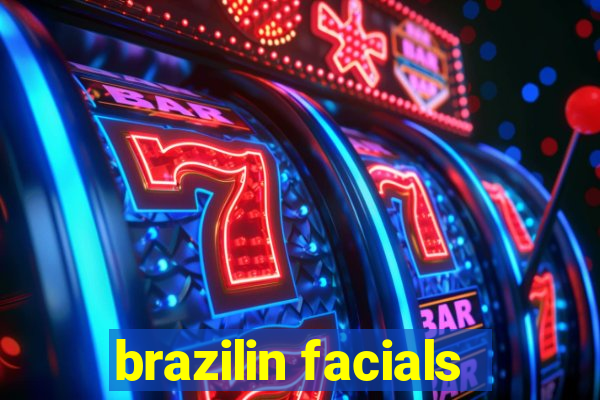 brazilin facials